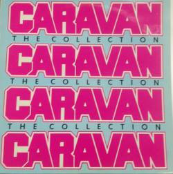 Caravan : Caravan - the Collection